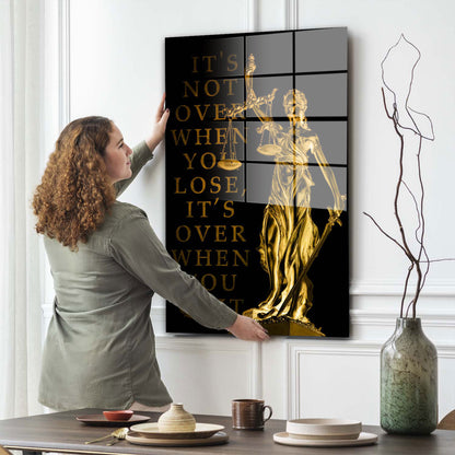 Justitia It Is Not Over When You Lose, It Is Over When You Quit Acrylglasbild Wandbild XL