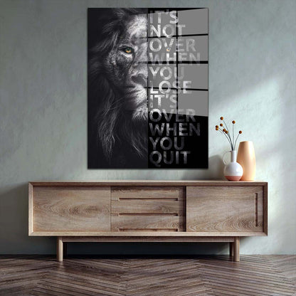 Löwe It Is Not Over When You Lose Motivation Acrylglasbild Wandbild Wanddeko XL
