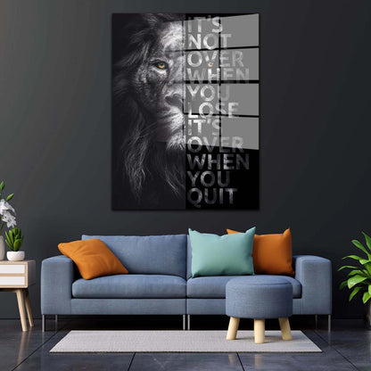 Löwe It Is Not Over When You Lose Motivation Acrylglasbild Wandbild Wanddeko XL