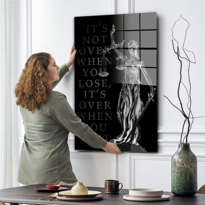 Justitia It Is Not Over When You Lose, It Is Over When You Quit Silver Acrylglasbild Wandbild